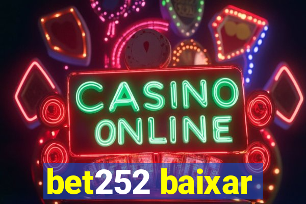 bet252 baixar